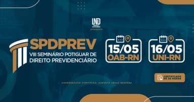 VIII Seminário Potiguar de Direito Previdenciário (SPDPREV) em Natal
