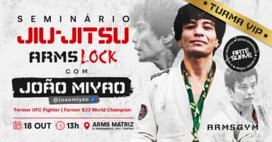 VIP - Seminário de Jiu-Jitsu ARMSLOCK com João Miyao Cópia em Cascavel