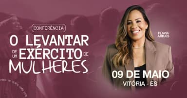 Vitória, ES - O Levantar de um Exército de Mulheres - Conferência com Flavia Arrais em Vitória