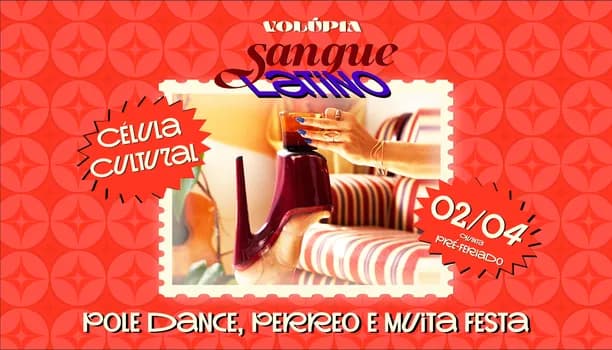 Imagem do Volúpia - noite de pole dance & festa | ed. SANGUE LATINO