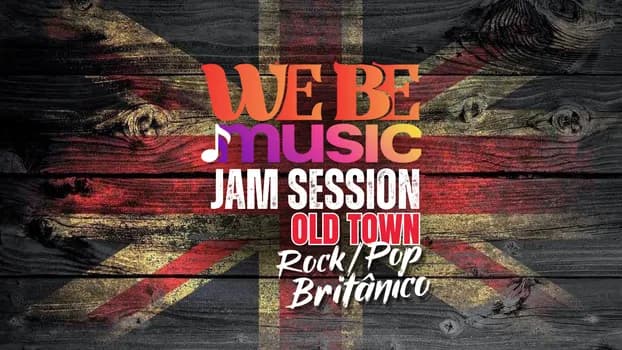 Imagem do We Be Music JAM Sessions - OLD TOWN - ROCK/POP BRITÂNICO
