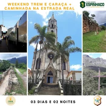 Weekend Trem e Caraça + Caminhada na Estrada Real 03 dias e 02 noites em Catas Altas