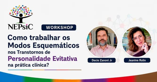 Imagem do Workshop Como trabalhar os Modos Esquemáticos nos Transtornos de Personalidade Evitativa na prática