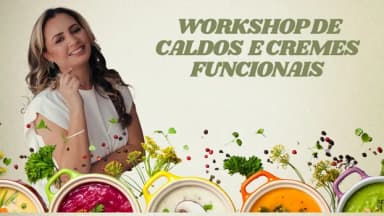 Workshop de Caldos e Cremes Funcionais em Joinville