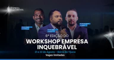 Workshop Empresa Inquebrável 2026 - 6ª Edição em Rio de Janeiro