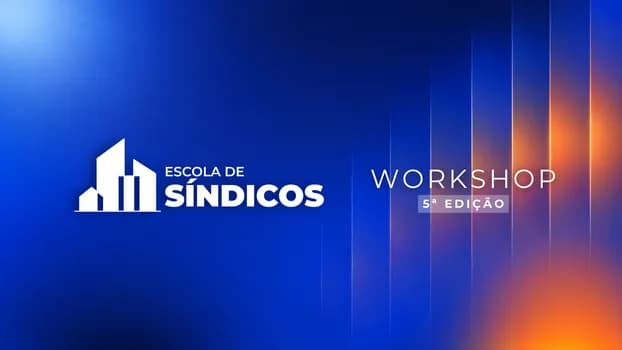 Imagem do Workshop Escola de Síndicos - 5ª edição