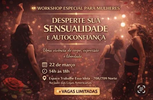 Imagem do Workshop Especial para Mulheres: Sensualidade, Corpo e Expressão