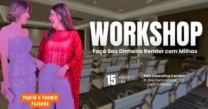 Imagem do Workshop - Faça Seu Dinheiro Render com Milhas - 3° edição