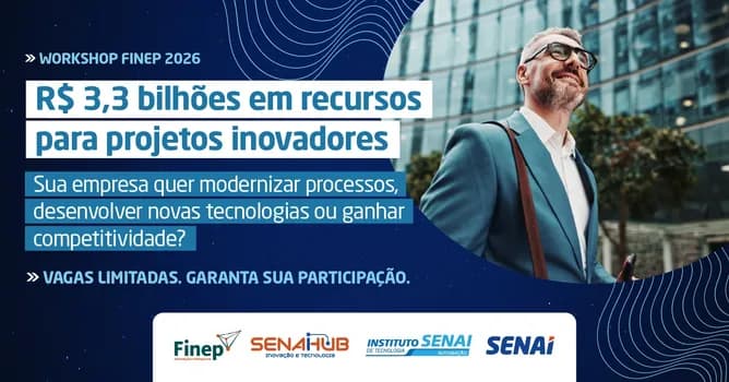Imagem do Workshop FINEP 2026: Oportunidades de Inovação para a Indústria