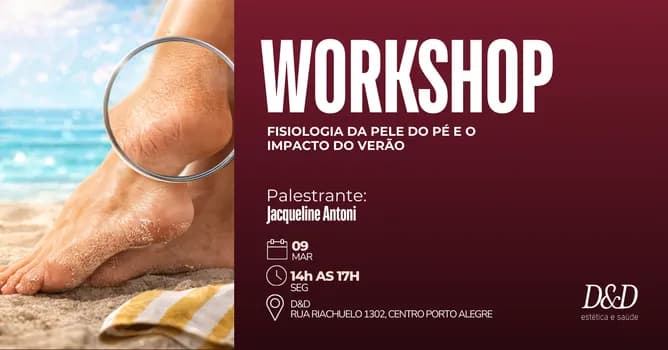 Imagem do Workshop - Fisiologia da Pele do Pé e o Impacto do Verão