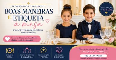 Workshop Infantil de Boas Maneiras e Etiqueta à Mesa Educação, Confiança e Elegância para a Vida em Belo Horizonte