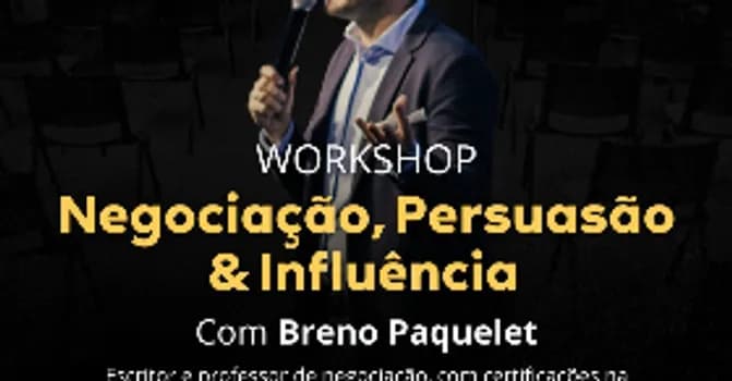 Imagem do Workshop: Negociação, Persuasão & Influência - com Breno Paquelet