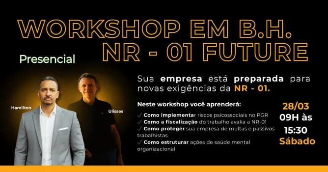 Imagem do Workshop NR01 Future Gestão Estratégica de Riscos Psicossociais e a Visão da Fiscalização na Prática