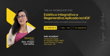 Workshop PHD - Estética Integrativa e Regenerativa Aplicada na HOF em São Paulo
