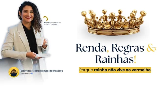 Imagem do Workshop: Renda, Regras & Rainhas - Porque rainha não vive no vermelho