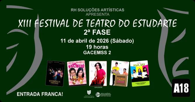 Imagem do XIII Festival de Teatro do Estudarte - 2ª Fase - 11/04 - Teatro Gacemss 2