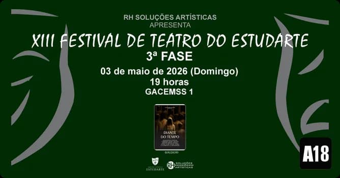 Imagem do XIII Festival de Teatro do Estudarte - 3ª Fase - 03/05 - Teatro Gacemss 1