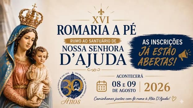 Imagem do XVI Romaria ao Santuário Nossa Senhora D'Ajuda 2026