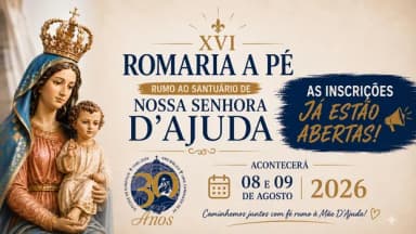 XVI Romaria ao Santuário Nossa Senhora D'Ajuda 2026 em Eunápolis