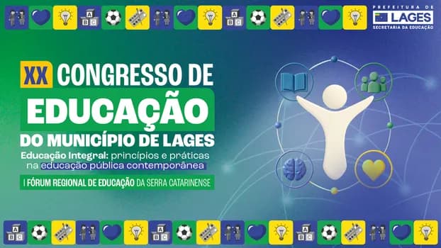 Imagem do XX Congresso de Educação do Município de Lages I Fórum Regional de Educação da Serra Catarinense