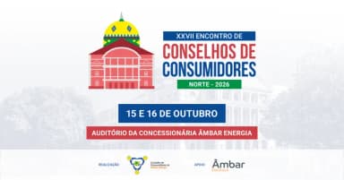 XXVII Encontro de Conselhos de Consumidores - Regional Norte 2026 em Manaus