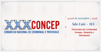 XXX CONCEP - CONGRESSO NACIONAL DE CERIMONIAL E PROTOCOLO 2026 - SÃO LUÍS em São Luís
