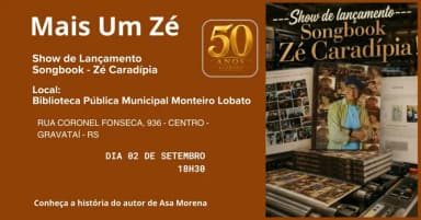 Zé Caradípia comemora 50 anos de carreira com show e lançamento de seu primeiro Songbook em Gravataí em Gravataí